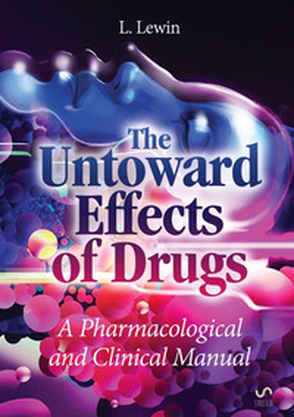 The untoward effects of drugs. A pharmacological and clinical manual - Librerie.coop