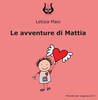 Le avventure di Mattia - Librerie.coop Le avventure di Mattia - Librerie.coop