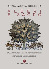 Alberi e sacro. Dalla mitologia alla tradizione cristiana - Librerie.coop