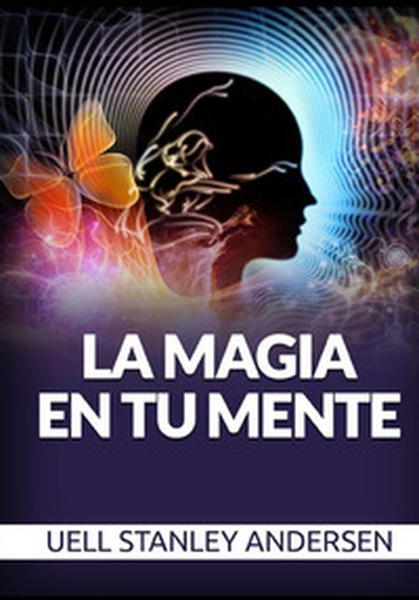 La magia en tu mente - Librerie.coop La magia en tu mente - Librerie.coop