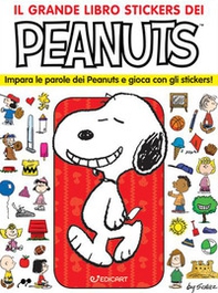 Il grande libro stickers dei Peanuts. Impara le parole dei Peanuts e gioca con gli stickers! Con adesivi - Librerie.coop