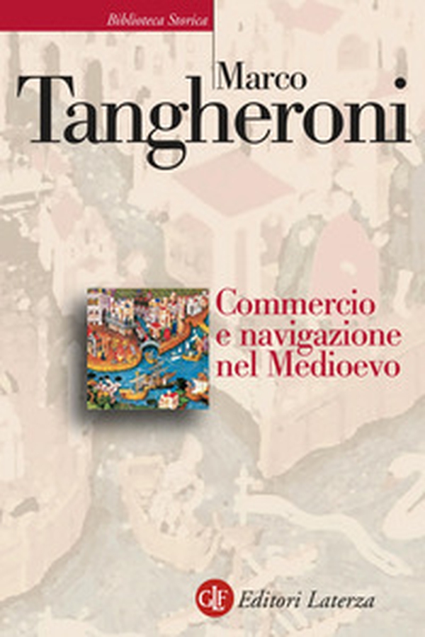 Commercio e navigazione nel Medioevo - Librerie.coop Commercio e navigazione nel Medioevo - Librerie.coop