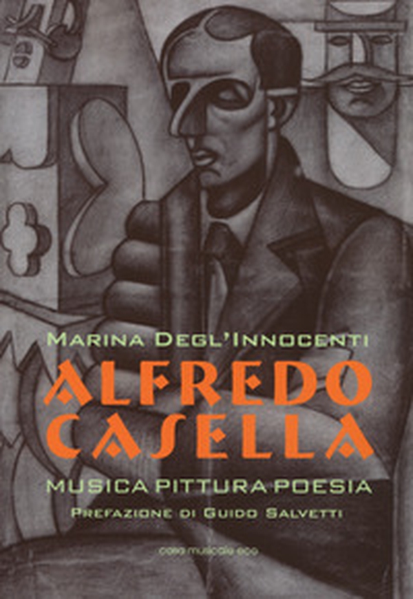Alfredo Casella. Musica pittura poesia - Librerie.coop