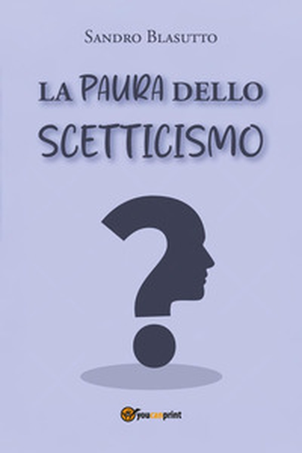 La paura dello scetticismo - Librerie.coop La paura dello scetticismo - Librerie.coop