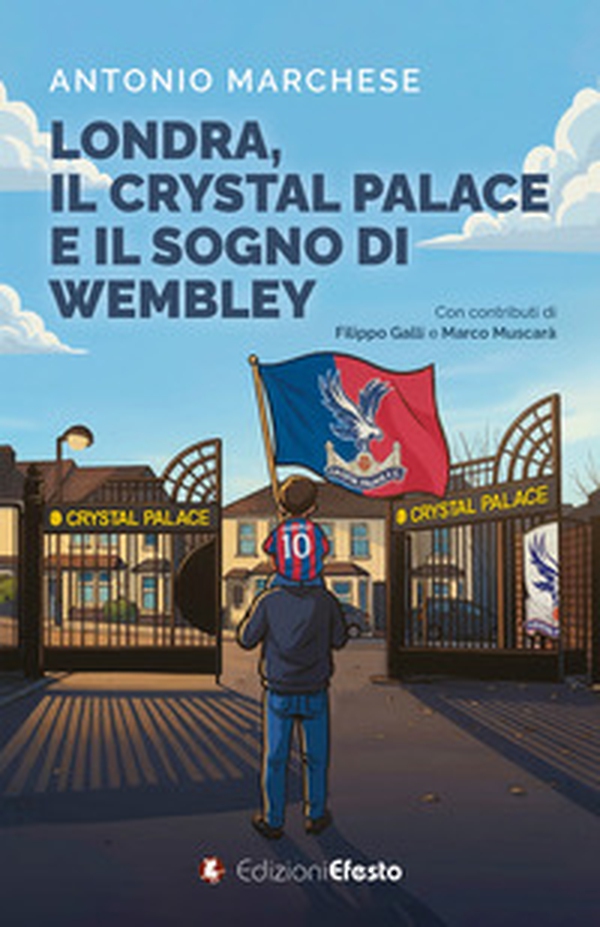Londra, il Crystal Palace e il sogno di Wembley - Librerie.coop