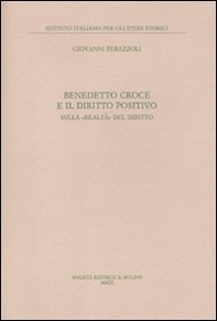 Benedetto Croce e il diritto positivo. Sulla «realtà» del diritto - Librerie.coop