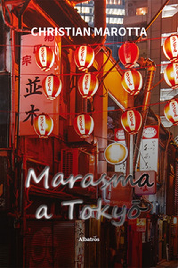 Marasma a Tokyo - Librerie.coop Marasma a Tokyo - Librerie.coop