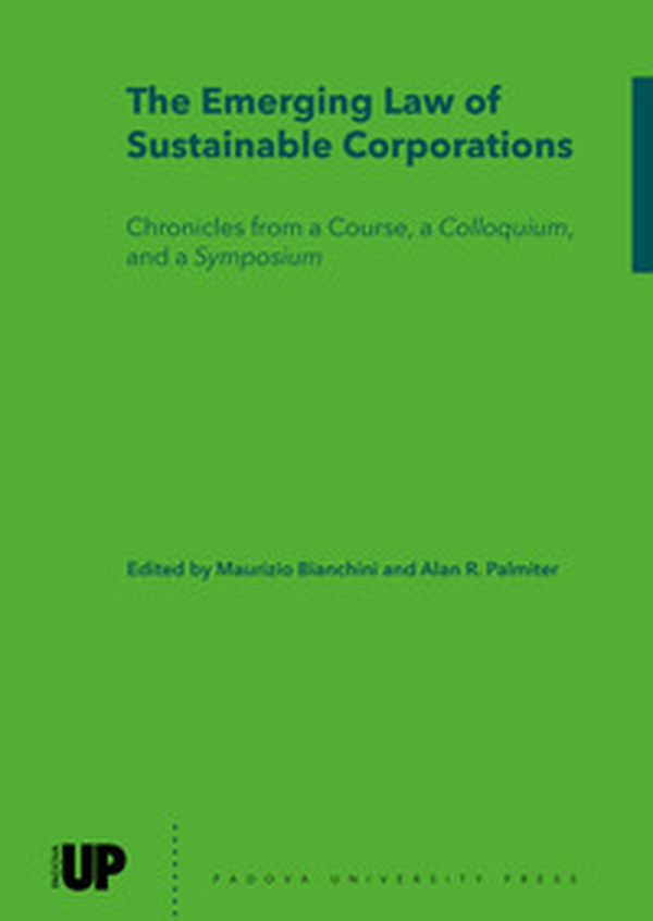 The emerging law of sustainable corporations. Chronicles from a course, a colloquium, and a symposium - Librerie.coop The emerging law of sustainable corporations. Chronicles from a course, a colloquium, and a symposium - Librerie.coop