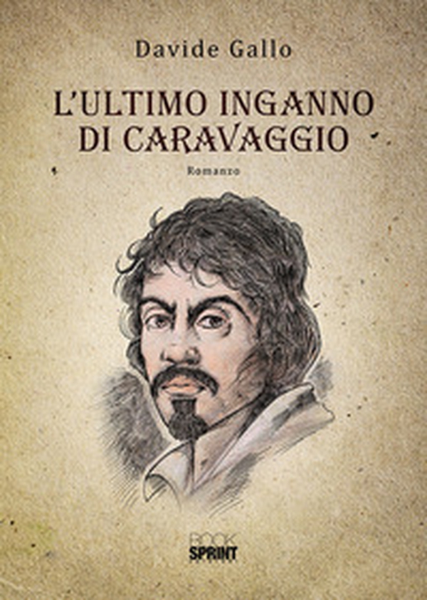 L'ultimo inganno di Caravaggio - Librerie.coop L'ultimo inganno di Caravaggio - Librerie.coop