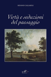Virtù e seduzioni del paesaggio - Librerie.coop