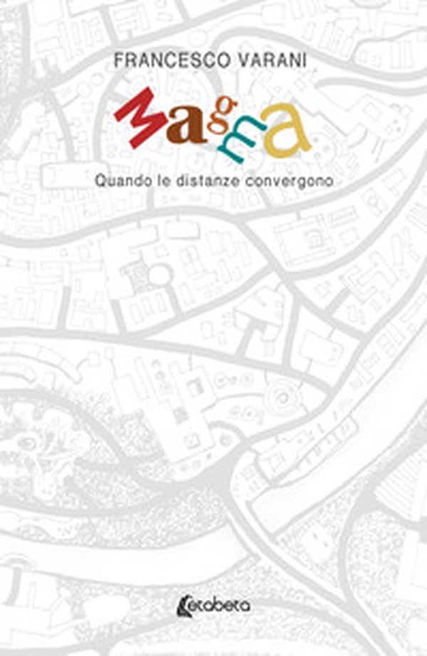 Magma. Quando le distanze convergono - Librerie.coop Magma. Quando le distanze convergono - Librerie.coop