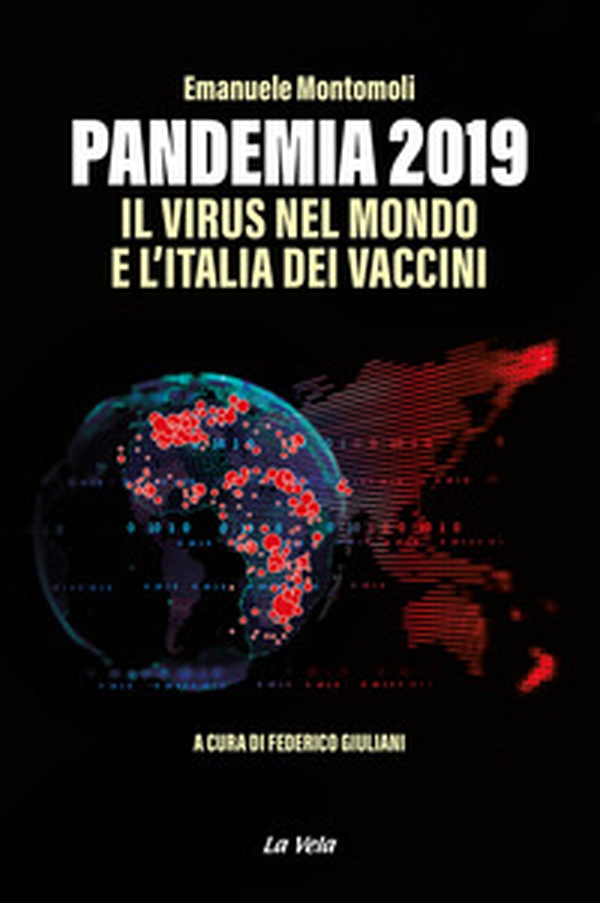 Pandemia 2019. Il virus nel mondo e l'Italia dei vaccini - Librerie.coop Pandemia 2019. Il virus nel mondo e l'Italia dei vaccini - Librerie.coop