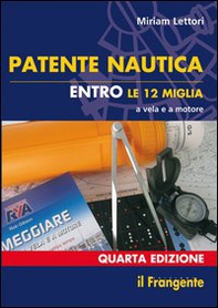 Patente nautica entro le 12 miglia a vela e a motore - Librerie.coop Patente nautica entro le 12 miglia a vela e a motore - Librerie.coop