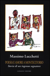 Poesia e amore a Montecitorio. Storia di un ingenuo sognatore - Librerie.coop Poesia e amore a Montecitorio. Storia di un ingenuo sognatore - Librerie.coop
