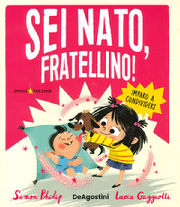 Sei nato, fratellino! - Librerie.coop Sei nato, fratellino! - Librerie.coop