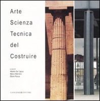 Arte, scienza, tecnica del costruire - Librerie.coop Arte, scienza, tecnica del costruire - Librerie.coop