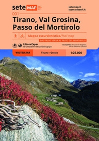 Tirano, Val Grosina, Passo del Mortirolo. Carta escursionistica in scala 1:25.000. Dal Passo Verva al Passo del Mortirolo. Valtellina - Librerie.coop