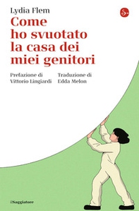 Come ho svuotato la casa dei miei genitori - Librerie.coop