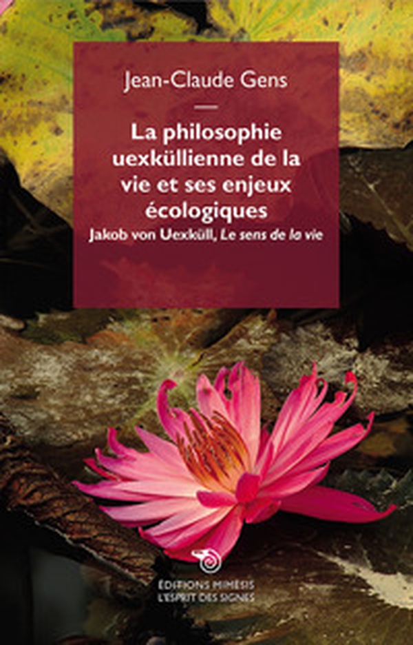 La philosophie uexküllienne de la vie et ses enjeux écologiques. Jakob von Uexküll, «Le sens de la vie» - Librerie.coop La philosophie uexküllienne de la vie et ses enjeux écologiques. Jakob von Uexküll, «Le sens de la vie» - Librerie.coop