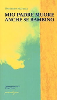 Mio padre muore anche se bambino - Librerie.coop