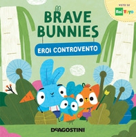 Eroi controvento. Brave Bunnies - Librerie.coop