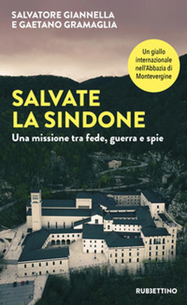 Salvate la sindone. Una missione tra fede, guerra e spie - Librerie.coop Salvate la sindone. Una missione tra fede, guerra e spie - Librerie.coop