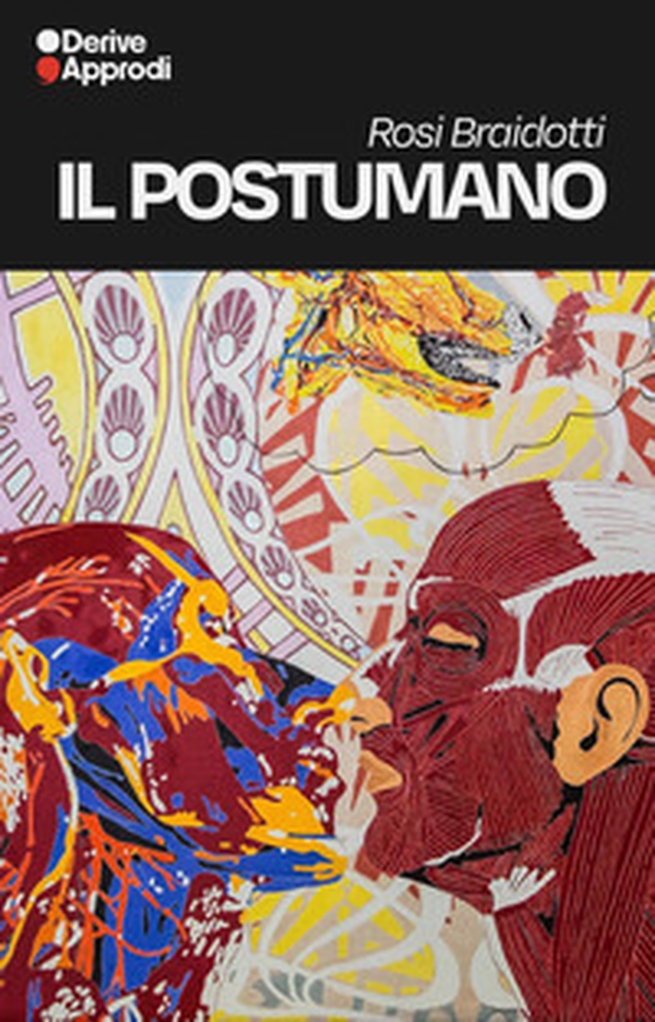 Il postumano: La vita oltre l'individuo, oltre la specie, oltre la morte-Saperi e soggettività-Femminismo - Vol. 1-3 - Librerie.coop Il postumano: La vita oltre l'individuo, oltre la specie, oltre la morte-Saperi e soggettività-Femminismo - Vol. 1-3 - Librerie.coop