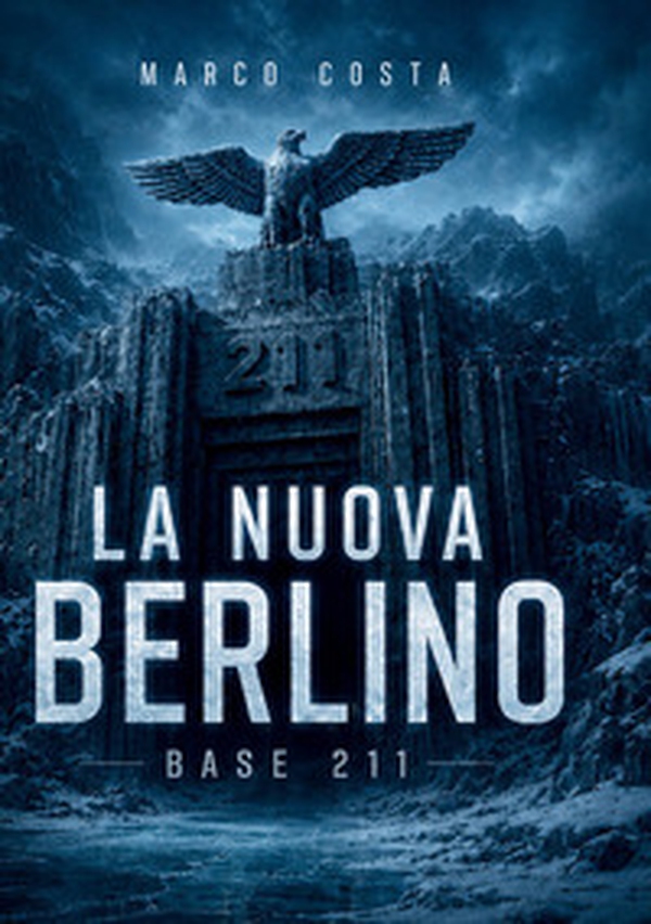 La nuova Berlino. Base 211 - Librerie.coop
