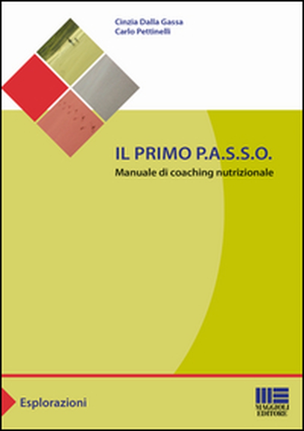 Il primo P.A.S.S.O. Manuale di coaching nutrizionale - Librerie.coop Il primo P.A.S.S.O. Manuale di coaching nutrizionale - Librerie.coop