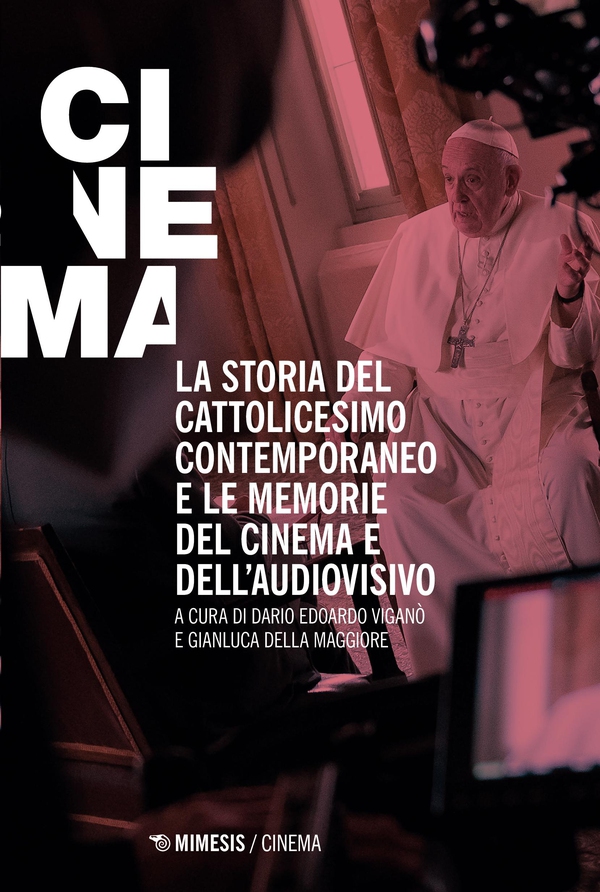 La storia del cattolicesimo contemporaneo e le memorie del cinema e dell’audiovisivo - Librerie.coop La storia del cattolicesimo contemporaneo e le memorie del cinema e dell’audiovisivo - Librerie.coop