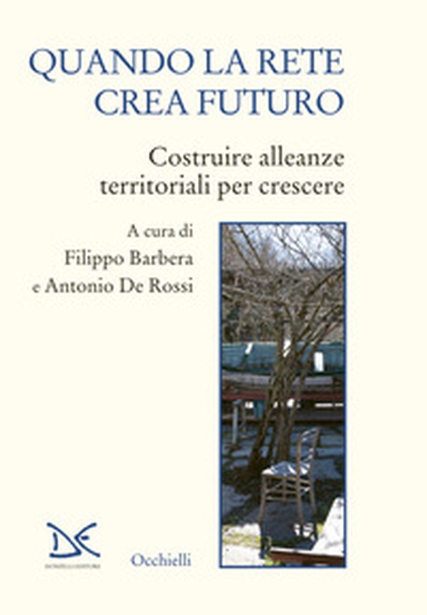 Quando la rete crea futuro. Costruire alleanze territoriali per crescere - Librerie.coop
