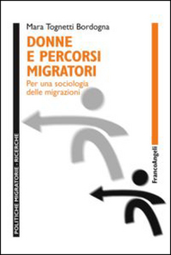 Donne e percorsi migratori. Per una sociologia delle migrazioni - Librerie.coop Donne e percorsi migratori. Per una sociologia delle migrazioni - Librerie.coop