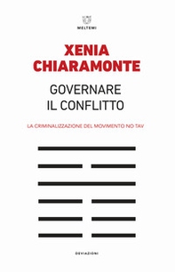 Governare il conflitto. La criminalizzazione del movimento No TAV - Librerie.coop Governare il conflitto. La criminalizzazione del movimento No TAV - Librerie.coop