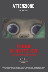 Attenzione. Turno di notte - Vol. 16 - Librerie.coop
