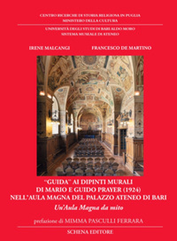 «Guida» ai dipinti murali di Mario e Guido Prayer (1924) nell'aula magna del Palazzo Ateneo di Bari. Un'aula magna da mito - Librerie.coop «Guida» ai dipinti murali di Mario e Guido Prayer (1924) nell'aula magna del Palazzo Ateneo di Bari. Un'aula magna da mito - Librerie.coop
