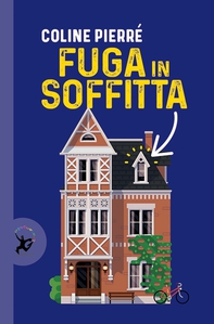 Fuga in soffitta - Librerie.coop Fuga in soffitta - Librerie.coop