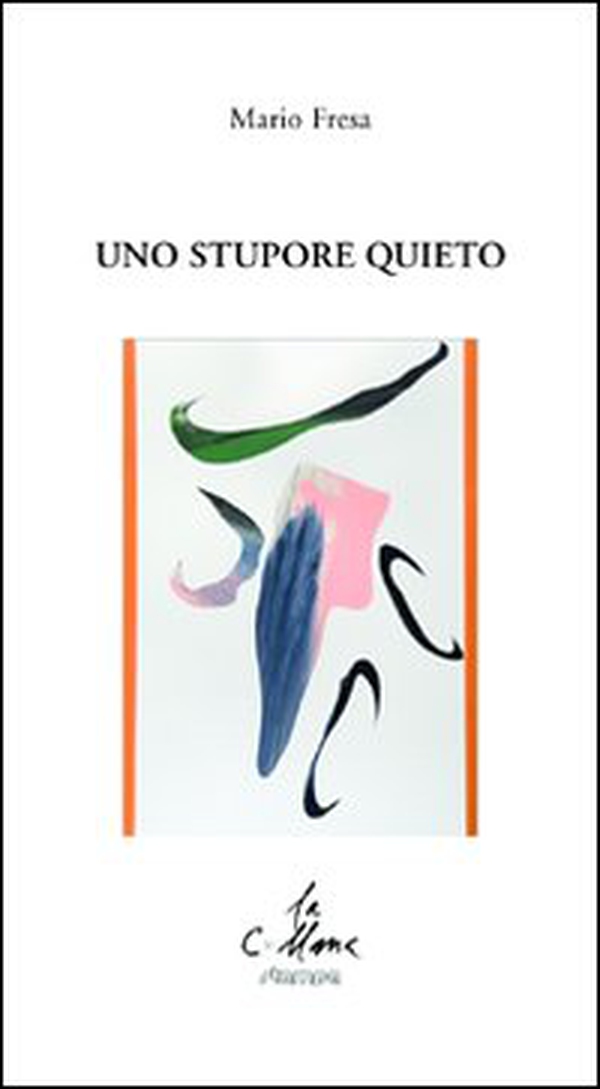 Uno stupore quieto - Librerie.coop Uno stupore quieto - Librerie.coop