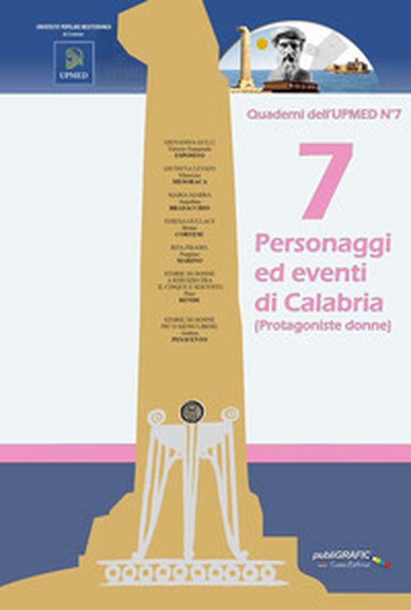 7 personaggi ed eventi di Calabria (Protagoniste donne) - Librerie.coop 7 personaggi ed eventi di Calabria (Protagoniste donne) - Librerie.coop