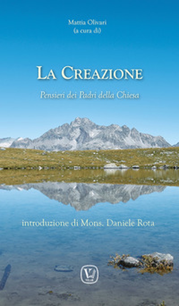 La creazione. Pensieri dei Padri della Chiesa - Librerie.coop La creazione. Pensieri dei Padri della Chiesa - Librerie.coop