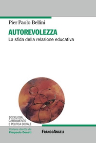 Autorevolezza. La sfida della relazione educativa - Librerie.coop