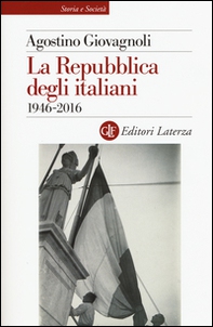 La Repubblica degli italiani. 1946-2016 - Librerie.coop