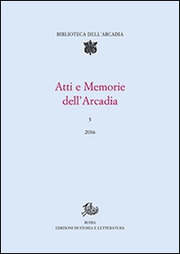 Atti e memorie dell'Arcadia  - Vol. 5 - Librerie.coop