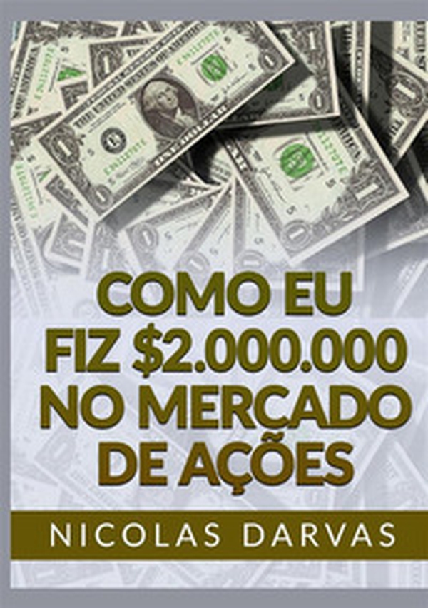 Como eu fiz $2.000.000 no mercado de ações - Librerie.coop Como eu fiz $2.000.000 no mercado de ações - Librerie.coop