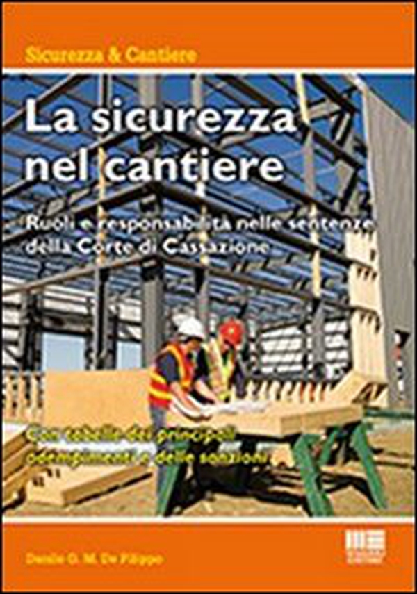 La sicurezza nel cantiere - Librerie.coop La sicurezza nel cantiere - Librerie.coop