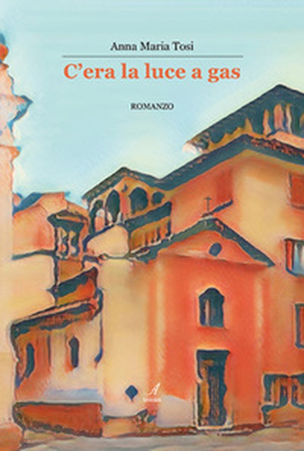 C'era la luce a gas - Librerie.coop C'era la luce a gas - Librerie.coop