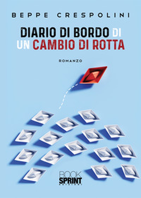 Diario di bordo di un cambio di rotta - Librerie.coop Diario di bordo di un cambio di rotta - Librerie.coop