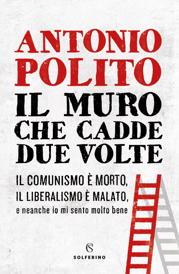 Il muro che cadde due volte - Librerie.coop Il muro che cadde due volte - Librerie.coop