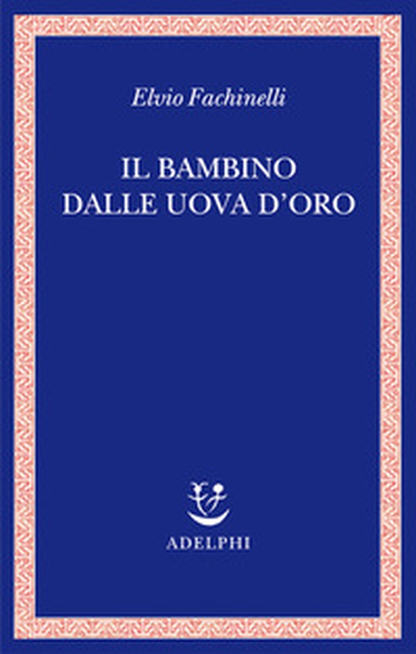 Il bambino dalle uova d'oro - Librerie.coop Il bambino dalle uova d'oro - Librerie.coop