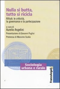 Nulla si butta, tutto si ricicla. Rifiuti: le criticità, la governance e la partecipazione - Librerie.coop