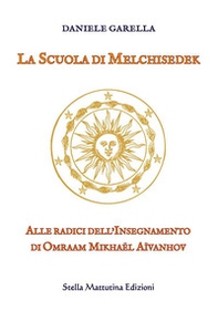 La scuola di Melchisedek - Librerie.coop